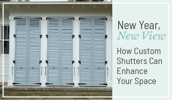 New Year, New View: How Custom Shutters Can Enhance Your Space, a new blog post from Dwell Shutter and Blinds